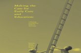 Making the Case for Early Care and Education · 2018-12-18 · 10 Making the Case for Early Care and Education: A Message Development Guide for Advocates with the National Governor’s