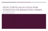DIGITAL STORYTELLING AS A SOCIAL WORK INTERVENTION … Presentation.pdf · Digital Storytelling is a highly feasible psychosocial intervention that holds great promise as a tool to