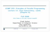 COMP 322: Principles of Parallel Programming Lecture 13 ... › ~vsarkar › PDF › comp322-lec13-f09-v2.pdf · A pool of one, working from an unbounded queue —! newFixedThreadPool(int