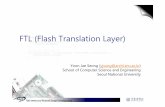 FTL (Flash Translation Layer)archi.snu.ac.kr/courses/graduate/11_fall_advanced_computer... · interface Flash-aware system software (Virtual memory, DBMS) Block-erase Page-program