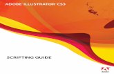 Illustrator CS3 Scripting Guide - Adobe Inc. › content › dam › acom › en › devnet › ... · Adobe Illustrator CS3 Scripting Guide Introduction 8 Script file extensions
