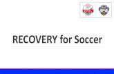 RECOVERY for Soccer - SC Toronto · Understand about the importance of recovery ... Decreases muscle recovery Overtraining . Sleep & Injury Prevention Athletes who average < 8