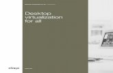 Desktop virtualization for all - citrixapaconlinecampaigns.comcitrixapaconlinecampaigns.com/7986-desktop... · Desktop virtualization for all Today’s organizations encompass a diverse