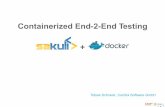 Containerized End-2-End Testing - sigs.desigs.de › ...2017 › ...containerized-end-2-end-testing.pdf · Containerized End-2-End Testing + Tobias Schneck , ConSol Software GmbH.