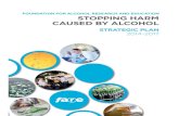 FOUNDATION FOR ALCOHOL RESEARCH AND EDUCATION STOPPING HARM …fare.org.au/.../uploads/FARE-Strategic-Plan-2014-web.pdf · 2020-03-14 · STOPPING HARM CAUSED BY ALCOHOL PAGE 7 OUR