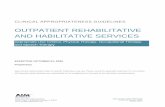 OUTPATIENT REHABILITATIVE AND HABILITATIVE SERVICES · intervention are the following elements: Prior to any intervention, it is essential that the clinician confirm the diagnosis