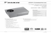 DSH Commercial - daikinac.com · 2  SS-DSH3 Nomenclature D S H 060 020 3 V *A 1 2 3 4,5,6 7,8,9 10 11 12 13 14 15 16 Revision Levels Major & Minor Brand Factory-Installed Options