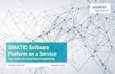SIMATIC Software Platform as a Service - Presentation EN · software. SIMATIC Software Platform as a Service currently offers different SIMATIC PCS 7 versions as fully configured