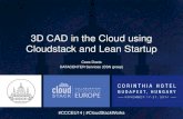3D CAD in the Cloud using Cloudstack and Lean …...3D CAD in the Cloud using Cloudstack and Lean Startup Cees Doets DATACENTER Services (CSN groep) #CCCEU14 | #CloudStackWorks about