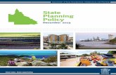 State Planning Policy - haveyoursay.dsd.qld.gov.au · The State Planning Policy (SPP) is a key component of Queensland’s land use planning system, which enables development, protects
