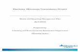 Manitoba-Minnesota Transmission Project · This document presents the Waste and Recycling Management Plan (WRMP; the Plan) for the construction of the Manitoba-Minnesota Transmission