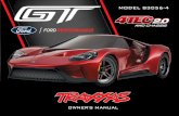 traxxas.com GT...2 • TRAXXAS. 3 BEFORE YOU PROCEED. 4 SAFETY PRECAUTIONS. 7 TOOLS, SUPPLIES, AND REQUIRED . EQUIPMENT 8. FORD GT MODEL OVERVIEW 9. QUICK START: GETTING UP TO SPEED