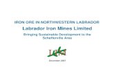 Labrador Iron Mines Limited · 3 SCHEFFERVILLE PROJECT LABRADOR IRON MINES LIMITED • Labrador Iron Mines Limited (“LIM”) is a natural resource company with the primary business