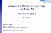 Advanced Machine Learning Lecture 10 · g ’12 Recap: GMMs as Latent Variable Models •Write GMMs in terms of latent variables z Marginal distribution of x •Advantage of this
