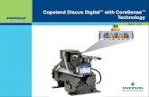 Copeland Discus Digital with CoreSense Technology...Copeland Discus Digital with CoreSense Technology Leads to Paradigm Shift in Parallel Rack Design 15 15 8 5 3 6D 6D 4D 3D 2D 46