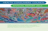 HEALTH CONSUMERS’ COUNCIL ANNUAL REPORT 2015€¦ · health consumers’ council (hcc) is an independent qrw iru surÀw frppxqlw\ edvhg rujdqlvdwlrq uhsuhvhqwlqj wkh frqvxphuv·