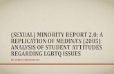 (SEXUAL) MINORITY REPORT 2.0: A RPLIATION O MINA’S (2005 ... PPT.pdf · (SEXUAL) MINORITY REPORT 2.0: A RPLIATION O MINA’S (2005) ANALYSIS OF STUDENT ATTITUDES REGARDING LGBTQ
