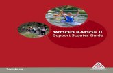 WOOD BADGE II - scouts.ca€¦ · 13 Wood Badge II Smart Guide 14 Things to Start Doing and Things to Stop Doing 15 Administration Guide . 3 SUPPORTING SCOUTER DEVELOPMENT ON THE