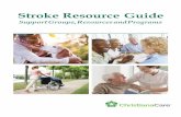 Stroke Resource Guide - ChristianaCareThe American Stroke Association has the following resources to educate patients and families regarding post stroke rehabilitation: n Patient Guide