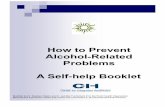 How to Prevent Alcohol-Related Problems A Self-help Booklet · with friends after work. High-Risk Situation Drinking with friends after work. Ways of CopingWithout Drinking too Much