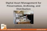 Digital Asset Management for Preservation, Archiving, and Distribution · 2018-10-09 · Digital Asset Management (DAM) Systems Commercial or Closed-Source • Documentum – very
