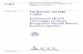 HEHS-00-6 Nursing Home Care: Enhanced HCFA Oversight of ... · 3Nursing Homes: Complaint Investigation Processes Often Inadequate to Protect Residents (GAO/HEHS-99-80, Mar. 22, 1999).