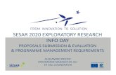 SESAR 2020 EXPLORATORY RESEARCH INFO DAY · related SESAR Industrial Research and Validation activities. • The SJU will verify, based on the assessment of the publishable Final