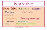 Narrative · 2020-06-14 · Narrative Fairy Tales Adventure Legends Fables Historical Fiction Spooky stories Funny stories Myths Animal stories Fantasy Science Fiction Detective .