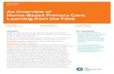 An Overview of Home-Based Primary Care: Learning from the ... · FINDINGS AND CONCLUSIONS: Successful home-based primary care practices optimize care by: fielding interdisciplinary