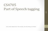 CS4705 Part of Speech tagging - Columbia Universitykathy/NLP/2019/ClassSlides/Class8-POS/Cla… · CS4705 Part of Speech tagging 9/30/19 Some slides adapted from: Dan Jurafsky, Julia