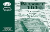 BUDGET Senate 101 Research Center A Guide to the Budget ... · Research Center Sam Houston Bldg. Suite 575 P.O. Box 12068 Austin, Texas 78711 512 • 463 • 0087 Fax: 512 • 463