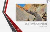 OIL | TRANSPORTATION · 2019-05-20 · OIL (LDO) WHITE OIL FURNACE OIL LUBES & GREASE BLACK OIL TYPES OF PETROLEU M PRODUCT. SUPPLY CHAIN STORAGE Gathering Pipeline . HISTORY OF OIL