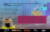 What do impact investors really want? › wp-content › uploads › ... · The Big Five of Impact Investment Readiness r Real impact – many of the investors interviewed identified