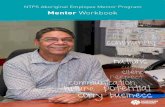 Mentor Workbook...Using this Mentor Workbook The Mentor Workbook provides practical challenges to understand and experience mentoring. We will walk through the Mentoring Journey and