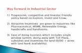 Way forward in Industrial Sector - MCRHRDI Microsoft PowerPoint... · Way forward in Industrial Sector 1) Progressive, competitive and Investor friendly policy based on Explore, Invest