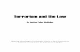 Terrorism and the Law · 2016-06-16 · In their article “What is ‘Terrorism’? Problems of Legal Definition” Golder and Williams examine a number of legislative definitions