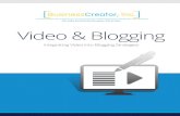 Video & Blogging video blogging (aka vlogging), bloggers who in the past have posted mainly text, may