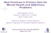 Best Practices in Primary Care for Mental Health and ... › fammed › csfm › siiren › primaryhealth › rounds... · Best Practices in Primary Care for Mental Health and Addictions