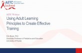 AETC Webinar Using Adult Learning Principles to Create ... · Experience. Experience helped me understand that whys and self-direction were needed. Need to Know. Had a question, understood