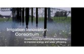 Irrigation Innovation Consortium€¦ · • Irrigation Technology Innovations for Ag and Hortapplications • Irrigation Hydraulics • Soil‐Water‐Plant Relationships • Estimation