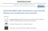 Automatic MOOC video classification using transcript ...moving-project.eu/MultiEdTech2017/assets/files/... · Automatic MOOC video classification using transcript features and convolutional