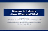 Biomass in Industry - How, When and Why? · Sugar Oil rapeseed , palmoil , soy Rest flows from agriculture , forstry, industries , societal waste etc , e.g . straw , sawdust , manure
