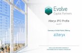 Alteryx IPO Profile - Evolve Capital · 2018-02-19 · Alteryx IPO –Executive Summary Initial Public Offering Overview UNITEDSTATES SECURITIESAND EXCHANGE COMMISSION Form S-1 Alteryx