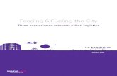 Feeding & Fueling the City - VINCI Energies Deutschland€¦ · Feeding & Fueling the City Three scenarios to reinvent urban logistics Octobre 2016 . 2 / La Fabrique de la Cité La