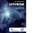 your guide to the universe - SAASTA · million galaxies, each containing their own stars, planets and clouds of gas and dust, out of which stars and planets are born. Day and night