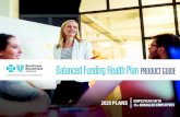 Balanced Funding Health Plan PRODUCT GUIDE/media/azblue/files/... · the cost of administrative services, stop-loss insurance, and all claims coverage. Balanced Funding may be a great