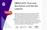 HIPAA 2019: Overview, New Issues and Ask the€¦ · SECURITY RULE MYTH: The Security Rule is too complicated and expensive so I shouldn’t bother. • HIPAA requires that all covered