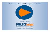 Adv 3 Use Cases 2012-03-28downloads.projectinsight.net/training/pmi-project...2012 Advanced Webinar Series Register Ahead of Time Go to 2 ways to register: Free Project Management