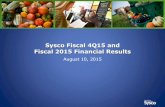Sysco Fiscal 4Q15 and Fiscal 2015 Financial ResultsSysco Fiscal 4Q15 and Fiscal 2015 Financial Results August 10, 2015 Statements made in this press release or in our earnings call