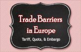 Tariff, Quota, & Embargo - Mr. Savage's Classroommrsavagesclass.weebly.com/uploads/3/7/2/8/37282669/trade...•Trade barriers keep products from being bought and sold between countries.